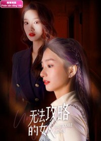 Người Phụ Nữ Không Thể Chinh Phục - Unattackable Women (2021)