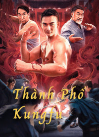 Thành Phố Kungfu - The City of Kungfu (2020)