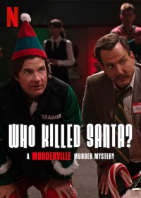 Thị trấn mưu sát: Ai đã giết Santa? - Who Killed Santa? A Murderville Murder Mystery (2022)