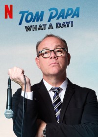 Tom Papa: Một ngày phi thường - Tom Papa: What A Day! (2022)