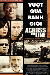 Vượt Qua Ranh Giới - Across The Line: The Exodus of Charlie Wright (2010)